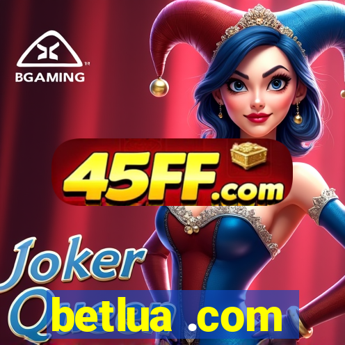betlua .com